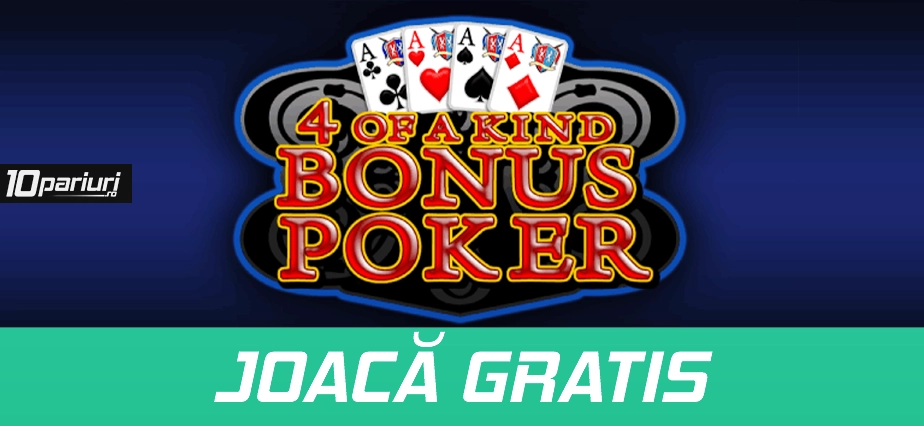 4 of a kind bonus poker pacanele gratis