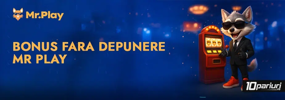 Mr Play Casino bonus fara depunere