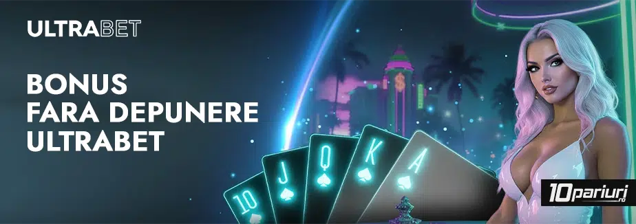 bonus fara depunere ultrabet